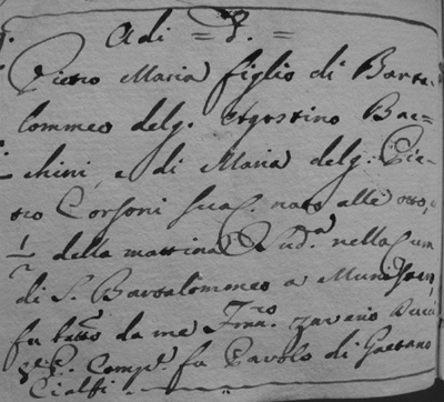 Pietro Maria figlio di Bartolommeo del fu Agostino Bacchini, e di Maria del fu Pietro Corsoni sua Consorte nato alle otto, e � della mattina suddetta nella Cura di S.Bartolommeo a Munistero...