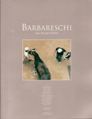 BARBARESCHI, UN VITA PER IL PALIO