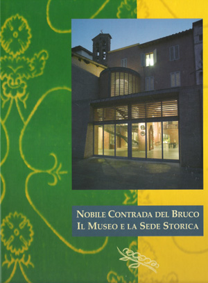 NOBILE CONTRADA DEL BRUCO - IL MUSEO E LA SEDE STORICA