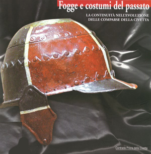 FOGGE E COSTUMI DEL PASSATO - CONTRADA PRIORA DELLA CIVETTA