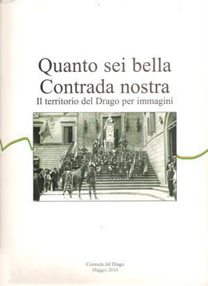 Quanto sei bella contrada nostra